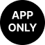 APP ONLY